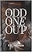Odd One Out by P.D. Atkerson