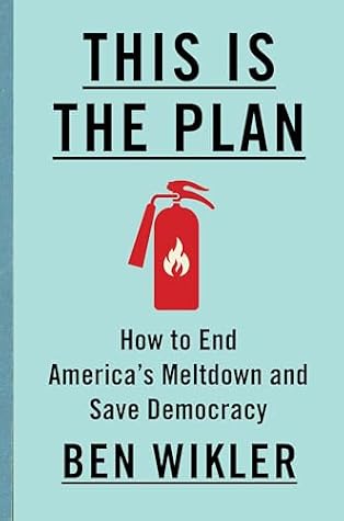 This Is The Plan by Ben Wikler This Is The Plan by Ben Wikler