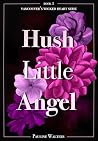 Hush Little Angel...
