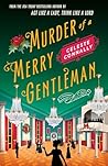 Murder of a Merry Gentleman by Celeste Connally Murder of a Merry Gentleman by Celeste Connally
