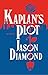 Kaplan's Plot: A Novel