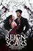 Reign of Scars: Marked by B...