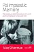 Palimpsestic Memory: The Ho...