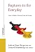 Ruptures in the Everyday by Andrew Stuart Bergerson