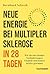 Neue Energie bei Multipler Sklerose in 28 Tagen: Wie du mit kleinen Veränderungen Vitalität und innere Stärke gewinnst (German Edition)