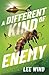 A Different Kind of Enemy by Lee Wind
