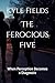 The Ferocious Five: When Pe...