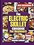 THE ELECTRIC SKILLET COOKBO...