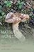 Matsutake Worlds (Studies in Social Analysis Book 12)