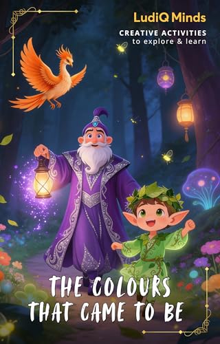 The Colours That Came to Be: A Story About Secondary Colours (Magic Colours Stories)