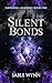 Silent Bonds: Eine düstere ...