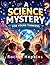 A Science Mystery for Young Thinkers by Rachel Hopkins