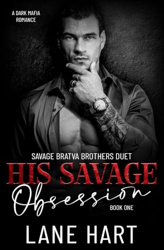 His Savage Obsession (Savage Bratva Brothers Duet)
