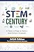 STEM Century: It Takes a Vi...