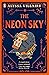 The Neon Sky: A gothic fantasy with feuding families, dark magic and a love triangle (The Glittering Edge Book 2)