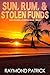 Sun, Rum, and Stolen Funds ...