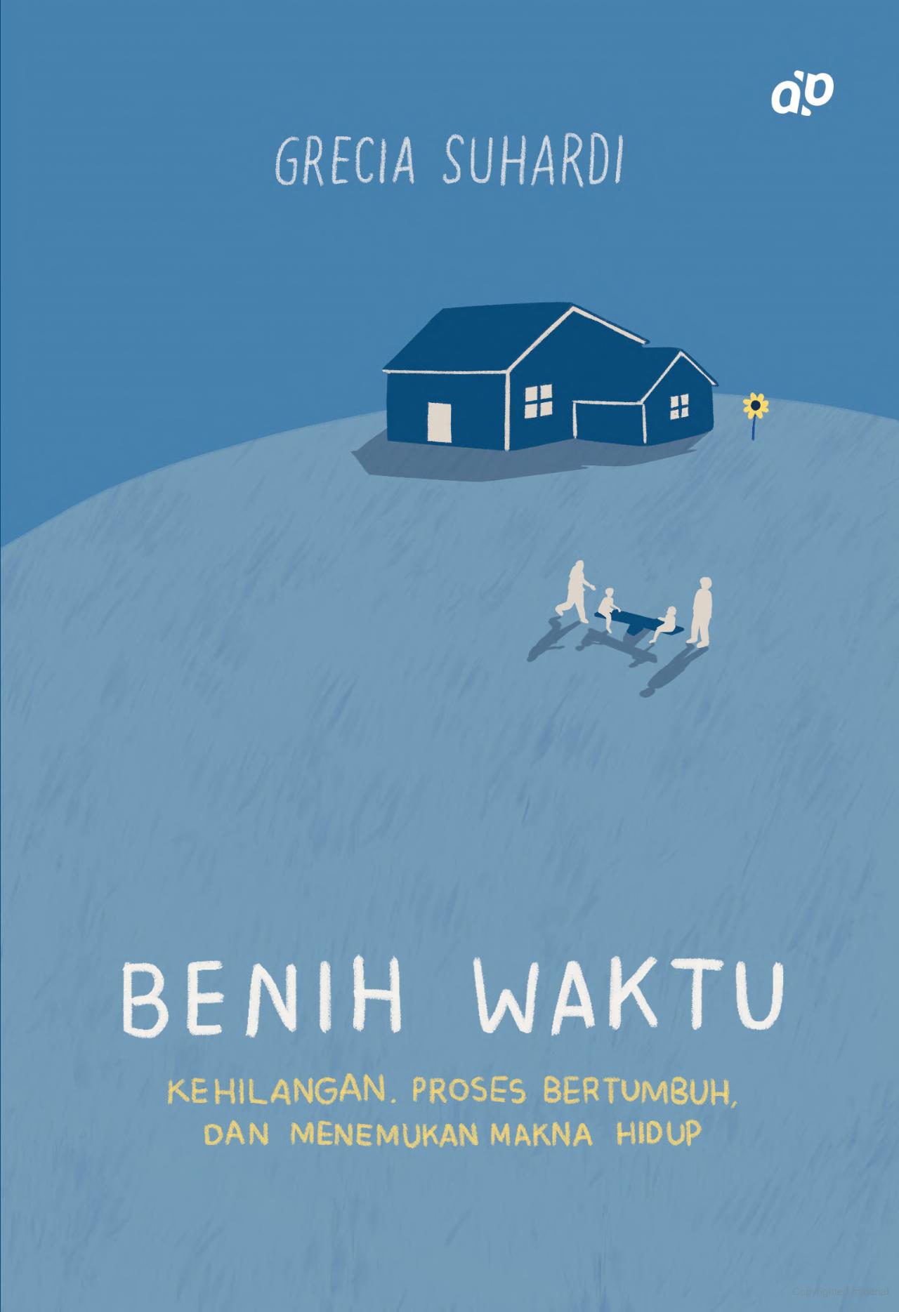 Benih Waktu: Kehilangan, Proses Bertumbuh, dan Menemukan Makna Hidup