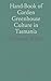 Hand-Book of Garden Greenhouse Culture in Tasmania by Wade Thomas