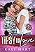 Tipsy on Love by Kali Hart