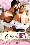 Before Drew by Kali Hart