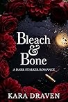 Bleach & Bone: A ...