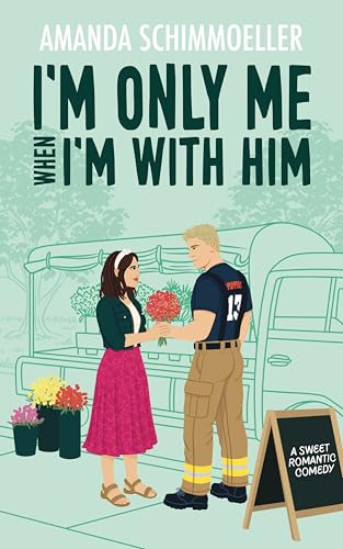 I'm Only Me When I'm With Him (Sweeter Than Fiction Book 3)