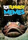 101 FUNNIEST MEME...