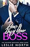 How to Defy Your Boss: A Grumpy Sunshine Billionaire Boss Romance (The Ashford Brothers Book 3)