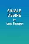 Single Desire (Single Dads of Dragonfly Lake Book 6)
