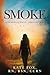 Smoke: A Memoir of Rising T...