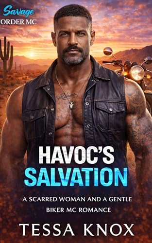 Havoc's Salvation: A Scarred Woman and a Gentle Giant Biker MC Romance (Savage Order MC Book 5)