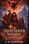 The Shattered Weave by A.M. Lavender