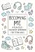 Becoming Me: A Fun Self-Dis...
