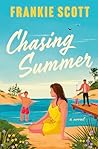 Chasing Summer: A...