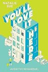 You’ll Love It Here