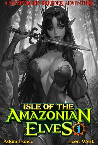 Isle of the Amazonian Elves: A Fateforged Adventure (Kindle Edition)