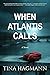 When Atlantis Calls: A gripping WWII thriller set in occupied France