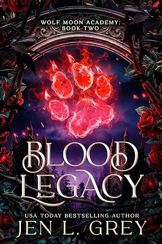 Blood Legacy (Wolf Moon Academy, #2)