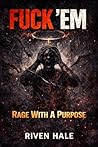 Fuck 'Em: Rage Wi...