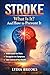 Stroke: What Is It? And How...