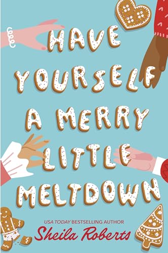 Have Yourself a Merry Little Meltdown: A Novel (Kindle Edition)