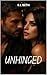 UNHINGED (UNHINGED SERIES Book 1)