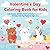 Valentines Coloring Book To...