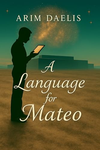 A Language for Mateo (Kindle Edition)