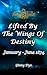 Lifted by the Wings of Dest...