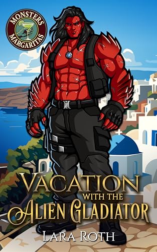 Vacation with the Alien Gladiator: A Steamy Monster Romance (Kindle Edition)