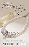 Making Her His by Nellie Steele
