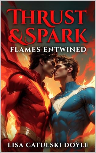 Thrust & Spark: Flames Entwined (Book 2)