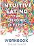 Intuitive Eating for Chroni...
