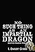 No Such Thing as an Impartial Dragon: Standalone Dragon Romantasy (Solstice Dragon World Book 11)